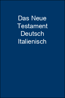 Das Neue Testament Deutsch Italienisch
